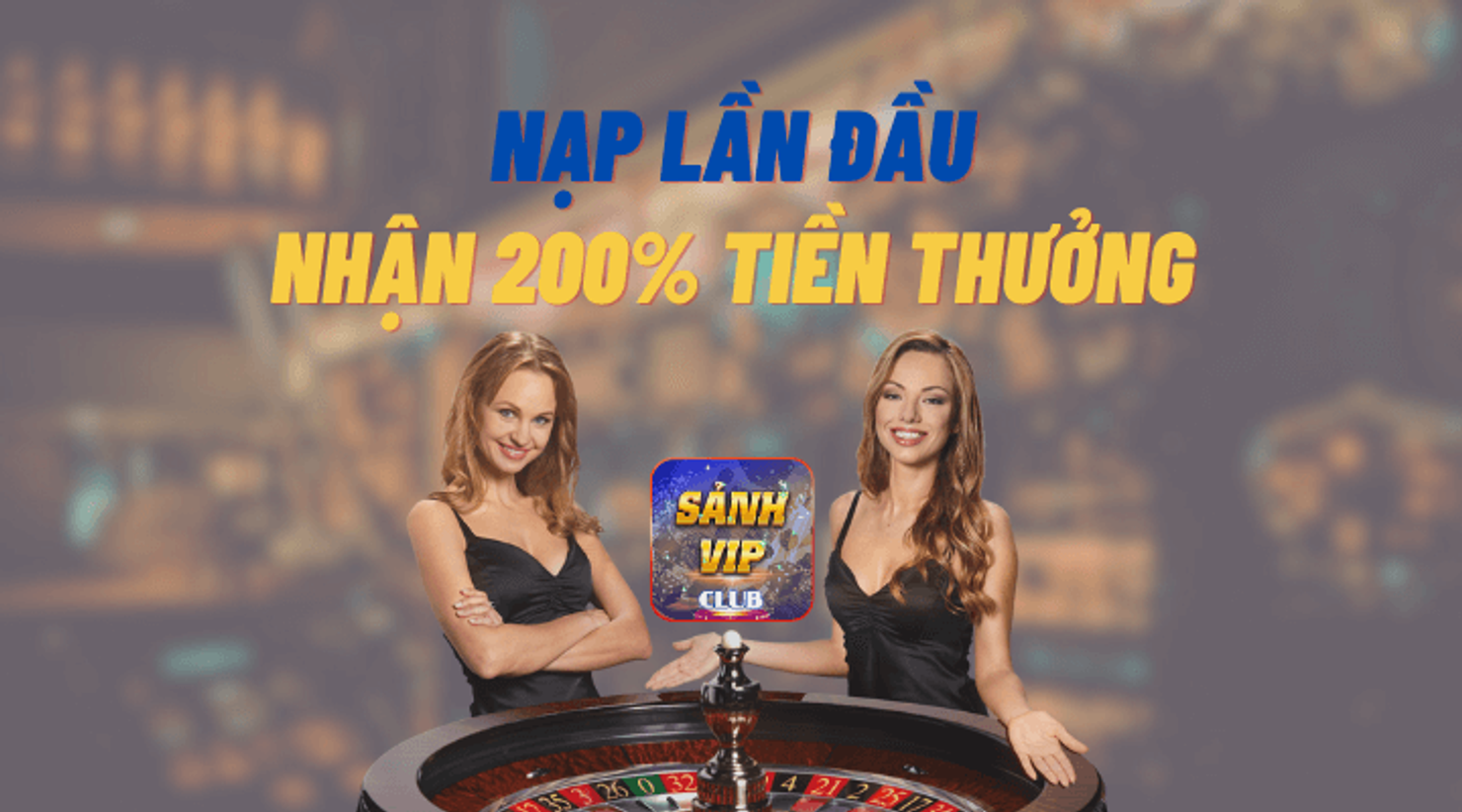 sanh vip club khuyen mai nap lan dau